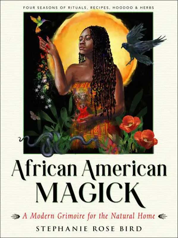 African American Magick by Stephanie Rose Bird