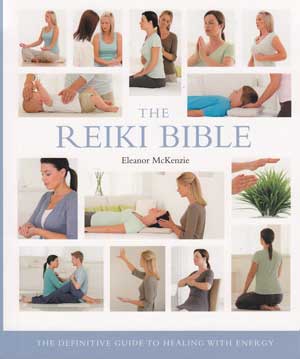 The Reiki Bible by Eleanor McKenzie