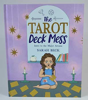 Tarot Deck Mess, Intro to Major Arcana by Sarah Beck-Hardcover