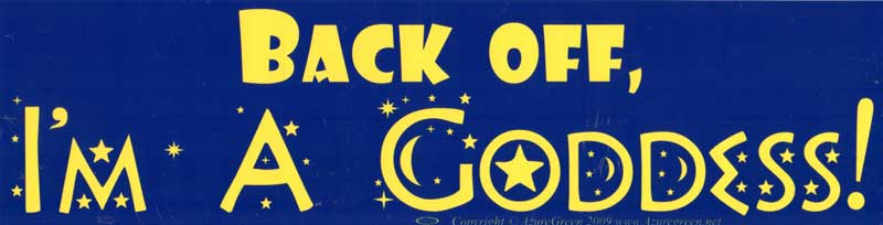 Back Off, I'm A Goddess Bumper Sticker - Blue/Yellow