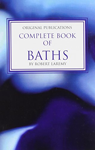 Complete Book of Baths by Robert Laremy